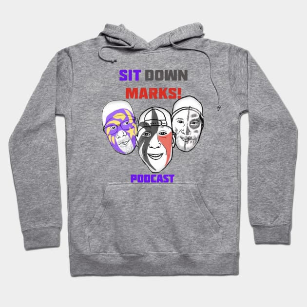 Sit Down Marks Podcast Hoodie by Sit Down Marks